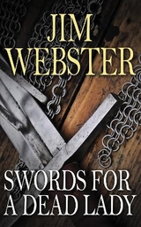 Swords for a Dead Lady - Webster, Jim