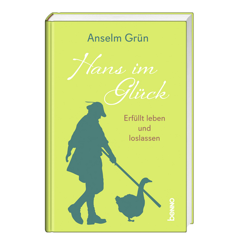 Hans im Glück - Anselm Grün OSB