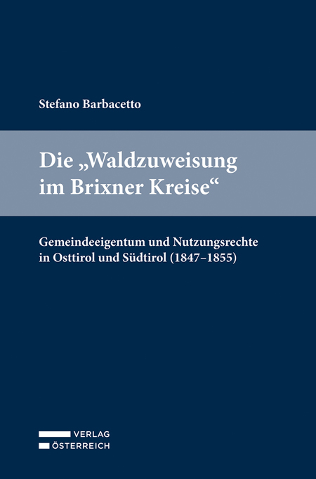 Die "Waldzuweisung im Brixner Kreise" - Stefano Barbacetto