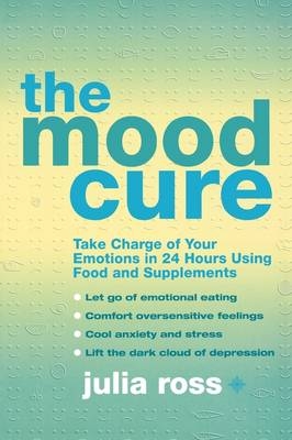 Mood Cure -  Julia Ross