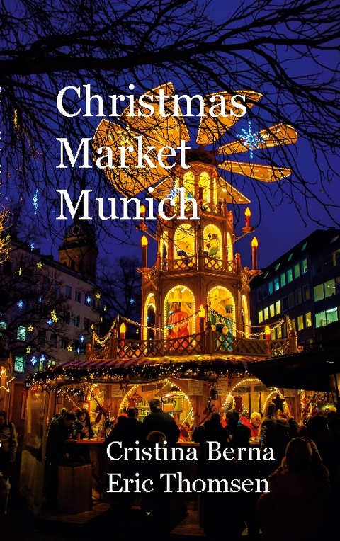 Christmas Market Munich - Cristina Berna, Eric Thomsen