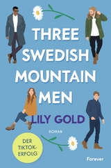 Three Swedish Mountain Men (Why Choose) - Lily Gold