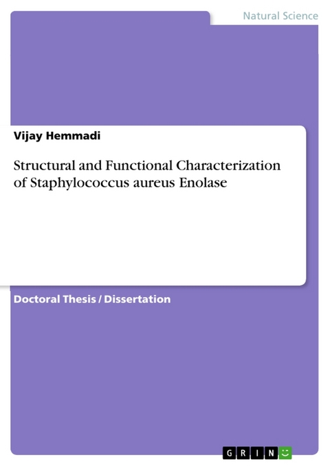 Structural and Functional Characterization of Staphylococcus aureus Enolase - Vijay Hemmadi