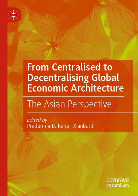 From Centralised to Decentralising Global Economic Architecture - 