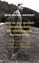 Ode an den großen Abwesenden, der mich niemals verlassen hat - Jean-Michel Gaussot