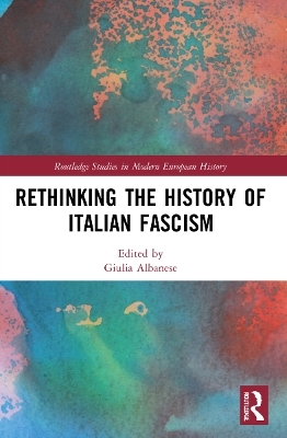 Rethinking the History of Italian Fascism - 