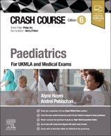 Crash Course Paediatrics - Hayes, Alyce; Pobischan, Andrei