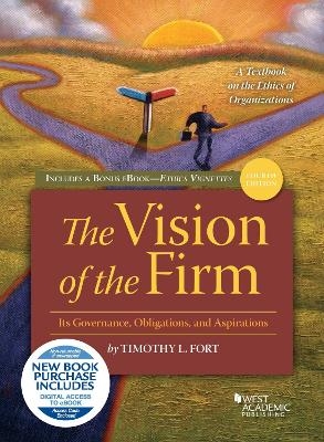 The Vision of the Firm - Timothy L. Fort