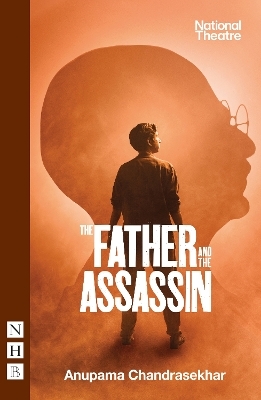 The Father and the Assassin - Anupama Chandrasekhar