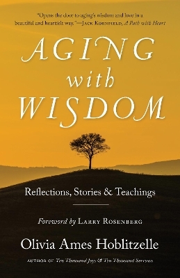 Aging With Wisdom - Olivia Ames Hoblitzelle