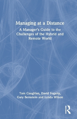 Managing at a Distance - Tom Coughlan, David J. Fogarty, Gary Bernstein, Lynda Wilson