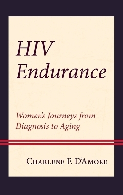 HIV Endurance - Charlene F. D'Amore