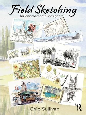 Field Sketching for Environmental Designers - Chip Sullivan