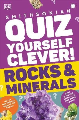 Quiz Yourself Clever! Rocks and Minerals -  Dk