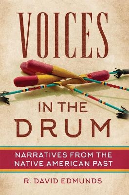 Voices in the Drum - R. David Edmunds