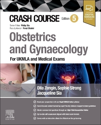 Crash Course Obstetrics and Gynaecology - Jacqueline Sia, Sophie Strong, Dila Zengin