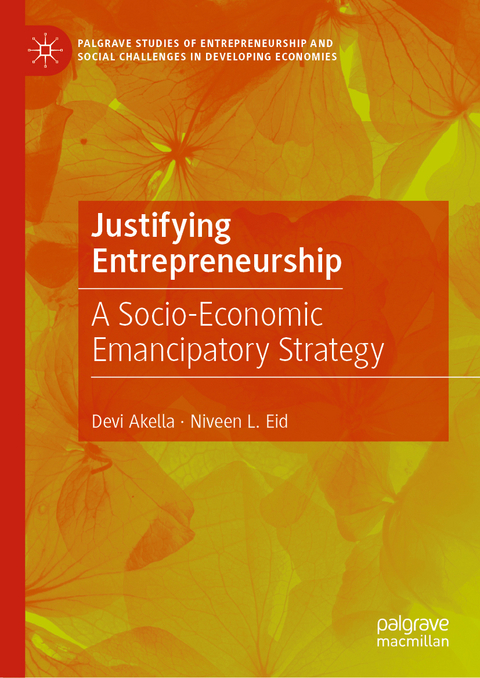 Justifying Entrepreneurship - Devi Akella, Niveen L. Eid