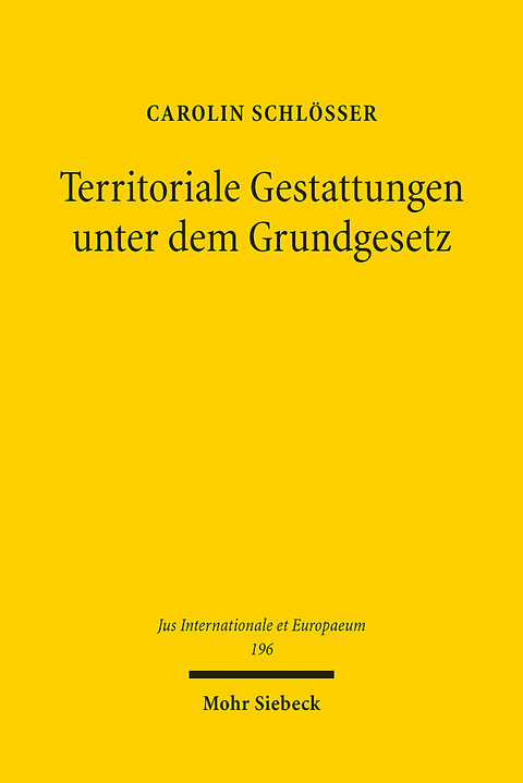 Territoriale Gestattungen unter dem Grundgesetz - Carolin Schlößer