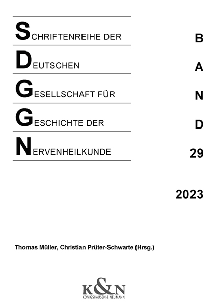 Schriftenreihe der Deutschen Gesellschaft für Geschichte der Nervenheilkunde - 