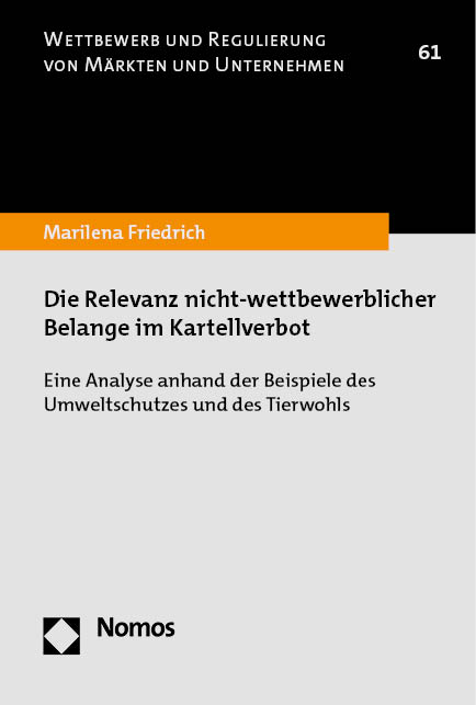 Die Relevanz nicht-wettbewerblicher Belange im Kartellverbot - Marilena Friedrich