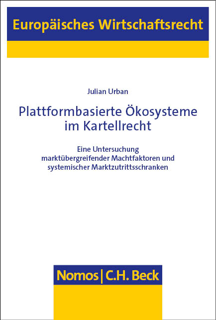 Plattformbasierte Ökosysteme im Kartellrecht - Julian Urban