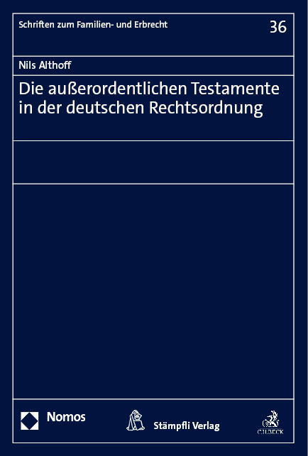 Die außerordentlichen Testamente in der deutschen Rechtsordnung - Nils Althoff