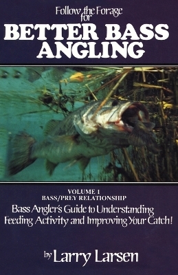 Follow the Forage for Better Bass Angling - Larry Larsen