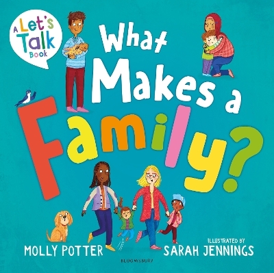 What Makes a Family? - Molly Potter