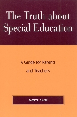 The Truth About Special Education - Robert Evert Cimera