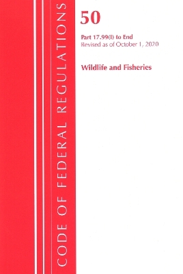 Code of Federal Regulations, Title 50 Wildlife and Fisheries 17.99(i)-End, Revised as of October 1, 2020 -  Office of The Federal Register (U.S.)