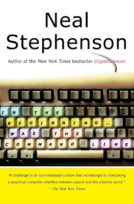 In the Beginning...Was the Command Line - Neal Stephenson