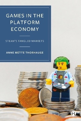 Games in the Platform Economy - Anne Mette Thorhauge