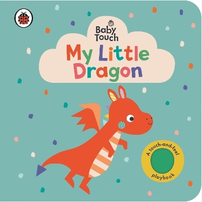 Baby Touch: My Little Dragon -  Ladybird