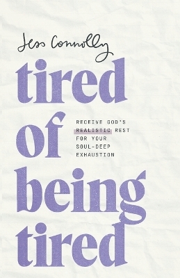 Tired of Being Tired - Jess Connolly