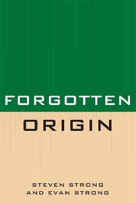 Forgotten Origin - Steven Strong, Evan Strong