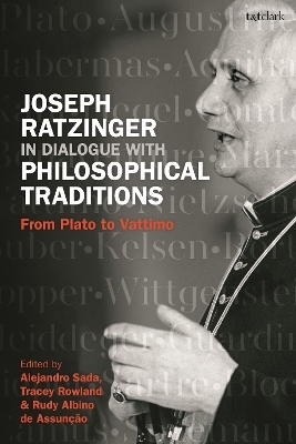 Joseph Ratzinger in Dialogue with Philosophical Traditions - 