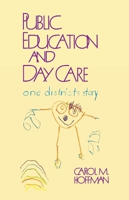 Public Education and Day Care - Carol M. Hoffman