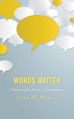 Words Matter - Stan H. Wisler