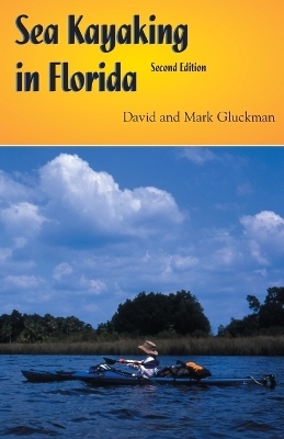 Sea Kayaking in Florida - Mark Gluckman