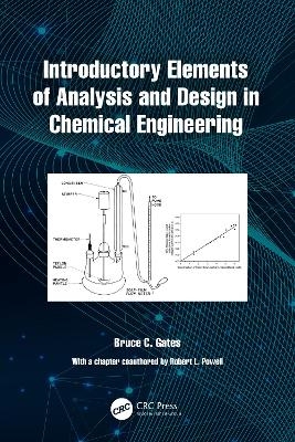 Introductory Elements of Analysis and Design in Chemical Engineering - Bruce C. Gates, Robert L. Powell