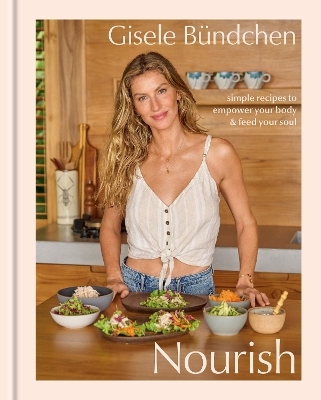 Nourish - Gisele Bündchen, Elinor Hutton