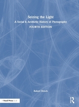 Seizing the Light - Hirsch, Robert