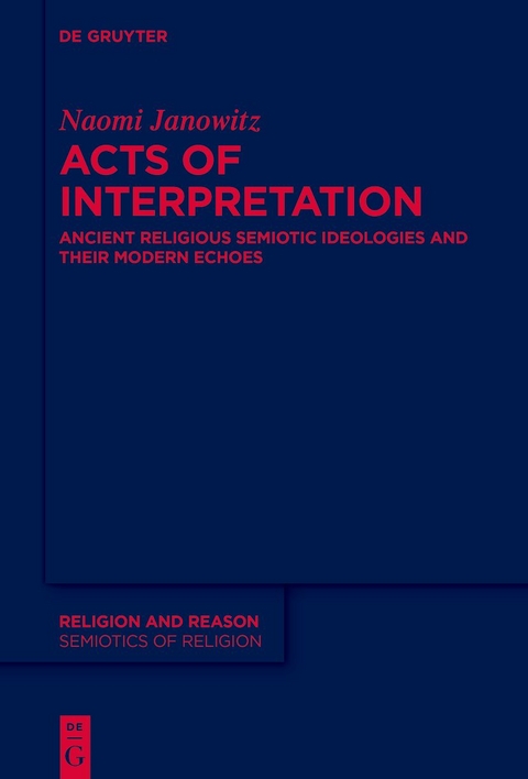 Acts of Interpretation - Naomi Janowitz