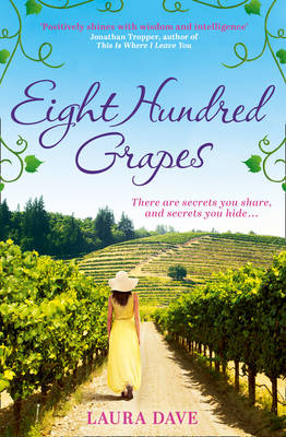 Eight Hundred Grapes -  Laura Dave