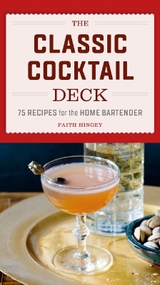 The Classic Cocktail Deck - Faith Hingey