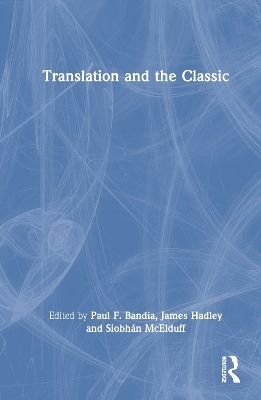 Translation and the Classic - 