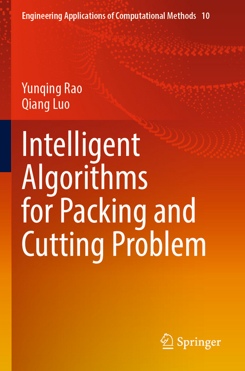 Intelligent Algorithms for Packing and Cutting Problem - Yunqing Rao, Qiang Luo