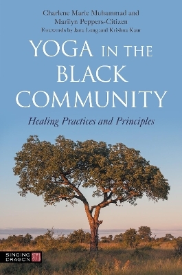 Yoga in the Black Community - Charlene Marie Muhammad, Marilyn Peppers-Citizen