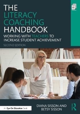 The Literacy Coaching Handbook - Diana Sisson, Betsy Sisson