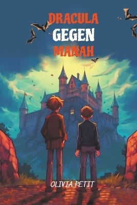 Dracula Gegen Manah - Olivia Petit